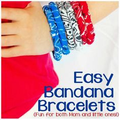 easy bandana bracelets are fun for both mom and little ones to make with them