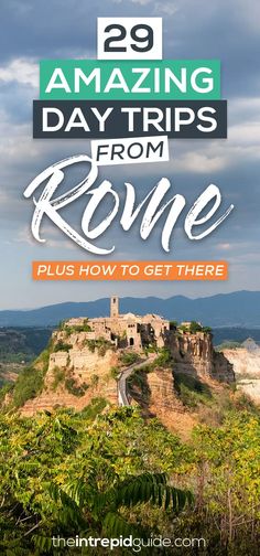 the cover of 29 amazing day trips from rome, including an old castle on top of a hill