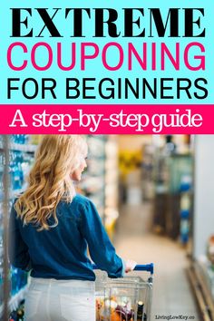 a woman holding a shopping cart with the words extreme couping for beginners