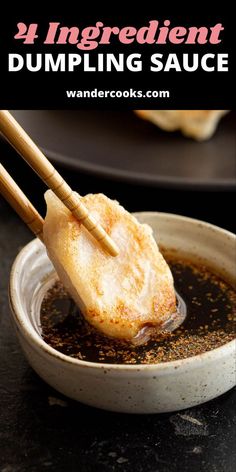 dipping sauce in a white bowl with chopsticks sticking out of it and text overlay reading 4 ingredient dumpling sauce