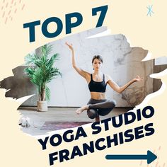 a woman is doing yoga in front of a marble wall with the words top 7 yoga studio franchises