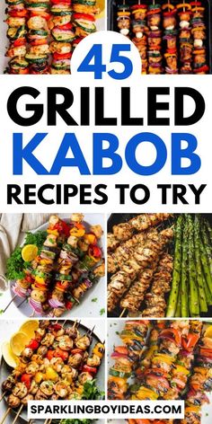 grilled kabob recipes to try