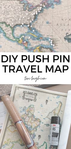 a map with the words diy push pin travel map on it and a pen next to it