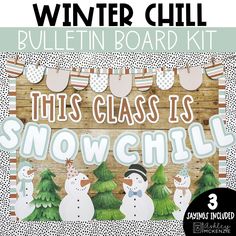 this class is snowchild winter bulletin board kit with three snowmen in the background