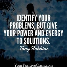 a person standing in front of a tree with the words identify your problems, but give your power and energy to solutions