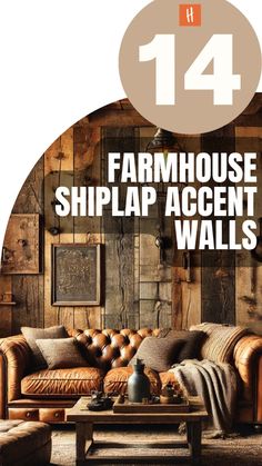 a living room with couches and tables in front of wooden paneled walls that have the words farmhousee shiplap accent walls on it