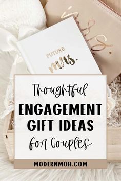 an engagement gift box with the words, thoughtful engagement gift ideas for couples on it