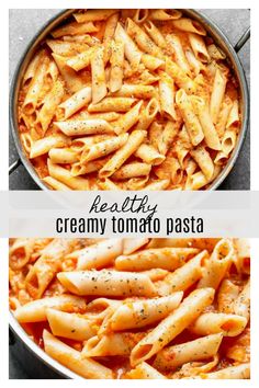 two images showing different types of pasta in a pan with the words creamy tomato pasta