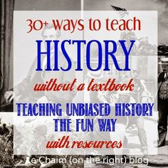 a poster with the words 30 ways to teach history without a textbook teaching unbiased history