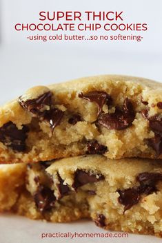 two chocolate chip cookies stacked on top of each other with text overlay reading super thick chocolate chip cookies using cold butter, so no softening