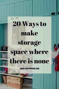 there is a closet with many items in it and the words, 20 ways to make storage space where there is none