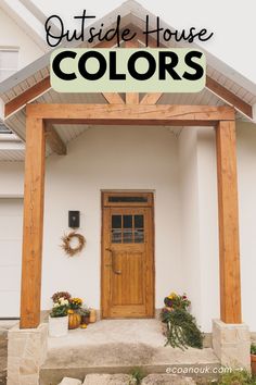 an outside house with the words outside house colors on it and flowers in pots below