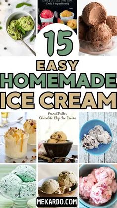 homemade ice cream recipe collage with the title overlay reads 15 easy homemade ice cream