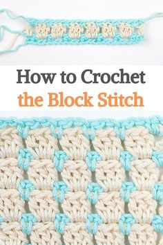 crochet the block stitch with text overlay that says how to crochet the block stitch