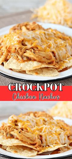 crockpot chicken nachos on a white plate with text overlay that reads crockpot chicken nachos