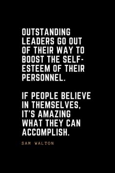 a quote from sam walton that reads, outstanding leaders go out of their way to boast the self - bespem of their personnel