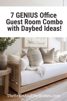 a living room with white couches and pillows on top of it, text reads 7 genius office guest room combo with daybed ideas