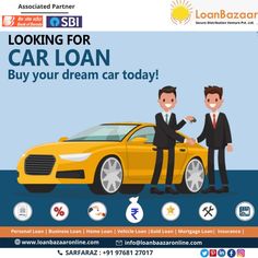 a car loan ad with two men shaking hands in front of a yellow car and the words looking for car loan buy your dream car today