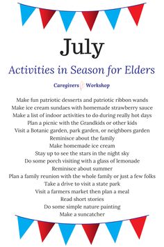 an advertisement for the july activities in season for elders, with red, white and blue bunting