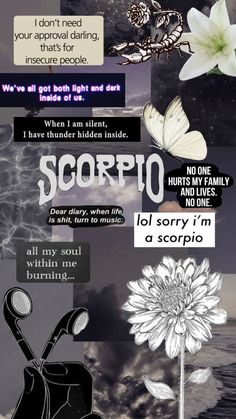 a collage of pictures with flowers, butterflies and words on them that say scorpio