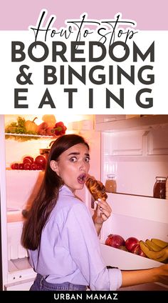 how to stop boredom and binging eating Best Diet Plan, Healthy Diet Plans, Diet Plans, Best Diets, Childcare