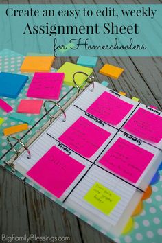 a binder with sticky notes on it and the text create an easy edit, weekly assignment sheet for homeschoolers