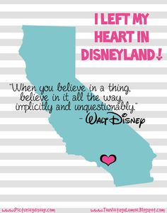 a map with the words, i left my heart in disneyland and where you believe it is