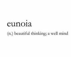 the words eunoia and beautiful thinking are in black letters on a white background