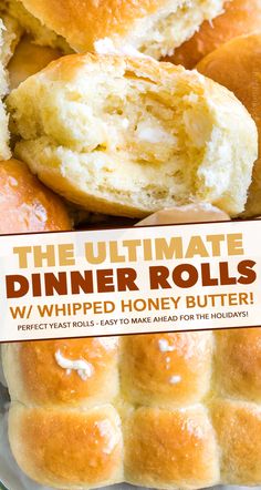 the ultimate dinner rolls w / whipped honey butter are ready to be eaten for the holidays