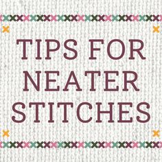 the words tips for neatter stitches are shown