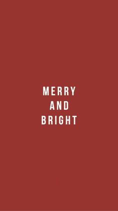 the words merry and bright against a red background