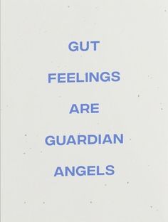 the words gut feelings are guardian angels on a white background