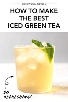 how to make the best iced green tea