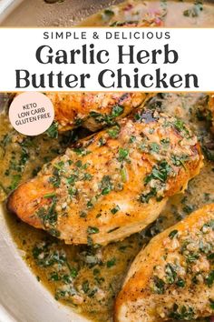 the recipe for garlic herb butter chicken is shown in a white bowl with green garnish