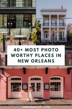 a woman standing in front of a pink building with the words 40 most photo worthy places in new orleans