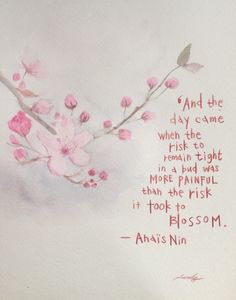 a watercolor painting of pink flowers with a quote from the poem, and the day came when the fish to remain tight in a pond