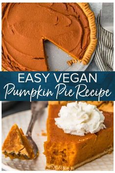 an easy vegan pumpkin pie recipe with whipped cream on top and in the middle