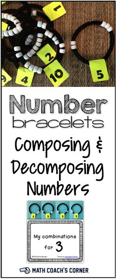 a poster with numbers on it that says, number bracelets composing and decomposing numbers