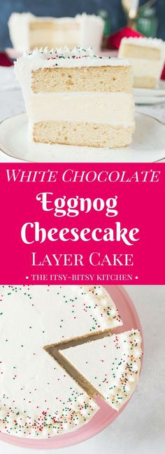 white chocolate eggnog cheesecake layer cake on a pink plate with the title overlay