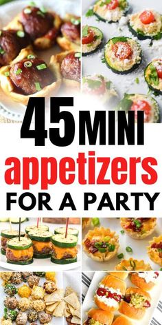 different appetizers for a party with text overlay that reads 45 min appetizers for a party