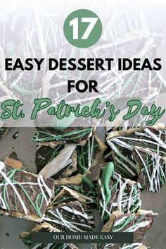 st patrick's day desserts with text overlay that reads 17 easy dessert ideas for st patrick's day