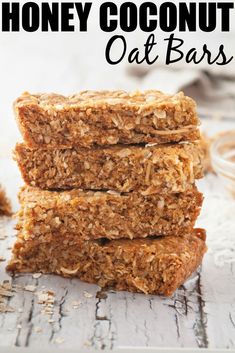 three granola bars stacked on top of each other with the words honey coconut oat bars