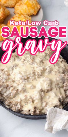 keto low carb sausage gravy in a cast iron skillet