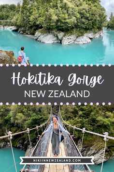 a woman walking across a suspension bridge with the words hokitka gorge new zealand on it