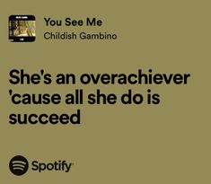 an ad for spotify with the caption she's an overachier cause all she do is succed