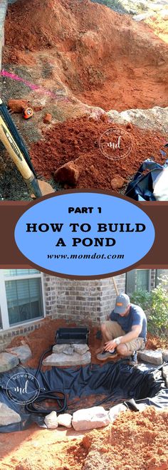 how to build a pond in the backyard with lots of dirt and rocks on it