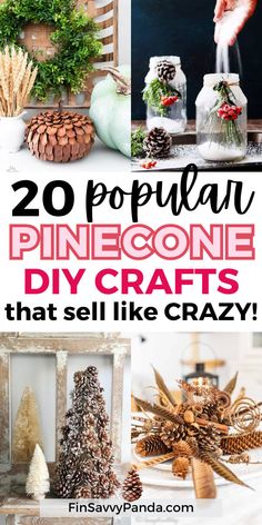 pinecone crafts that sell like crazy are easy to make and fun for the whole family