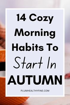 Here are 14 cozy fall morning rituals worth adding to your morning routine this season | fall morning routine | autumn morning routine | morning self care routine for fall | things to do every fall morning | fall self care ideas Do This Every Morning, Fall Routine Ideas, Morning Ritual Ideas, Morning Self Care Routine, Autumn Self Care, Cozy Fall Morning, Morning Self Care, Life Strategy