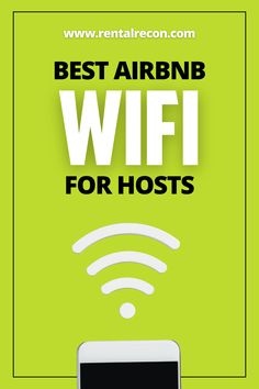 the text best airbn wifi for hosts is shown above an image of a cell phone