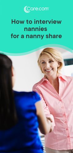 a woman talking to another woman with the words how to interview nannies for a manny share